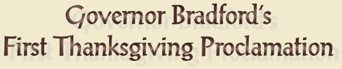 Governor Bradford's First Thanksgiving Proclamation