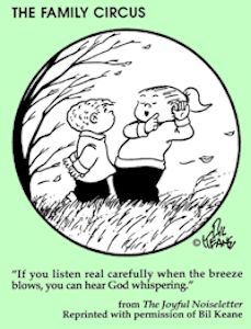 Older sister saying to younger brother, "If you listen real carefully when the breeze blows, you can hear God whispering."