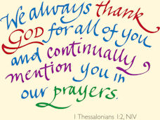 We always thank God for you and mention you in our prayers.