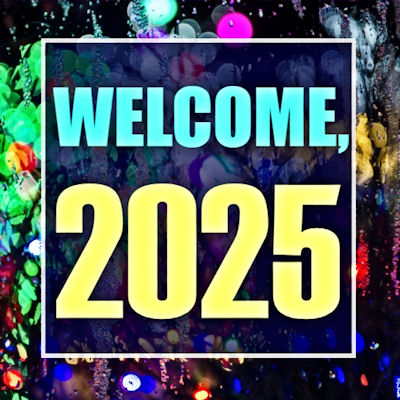 Welcome 2025