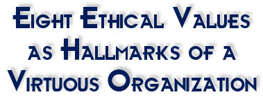 Eight Ethical Values as Hallmarks of a Virtuous Organization