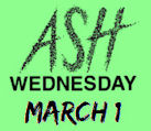 Ash Wednesday March 1