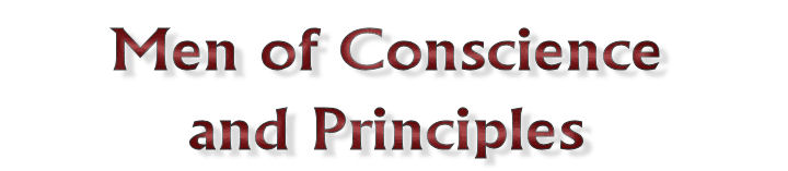 Men of Conscience and Principles