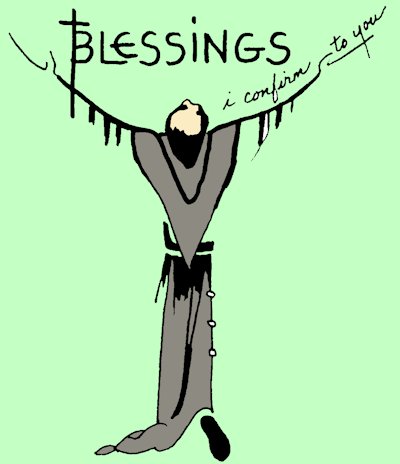 Friar with raised arms "Blessings i Confirm"