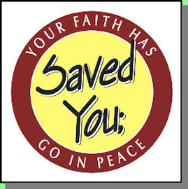 Your faith has saved you; go in peace