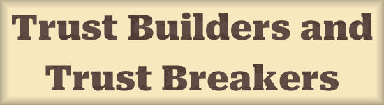 Trust Builders and Trust Breakers
