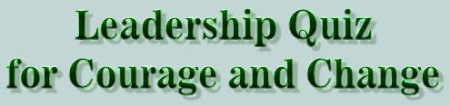 Leadership Quiz for Courage and Change