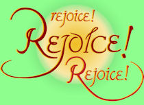 Rejoice - Rejoice - Rejoice