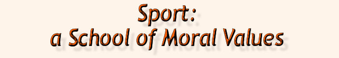 Sport: a School of Moral Values