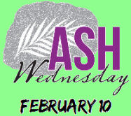 Ash Wednesday - February 10, 2016
