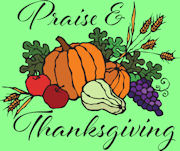 Pumpkins, grapes, veggies - Praise and Thanksgiving