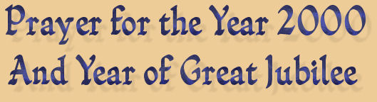 Prayer for the Year 2000 and Year of Great Jubilee 