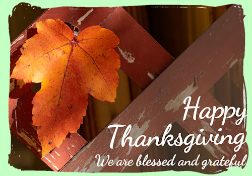 Happy Thanksgiving We are blessed and grateful! with fall sugar maple leaf