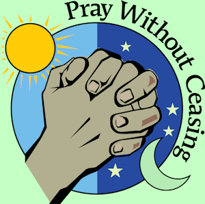 Hands folded in prayer with sun shining, "Pray Without Ceasing."