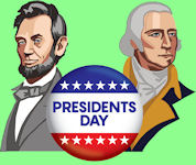 Presidents Day - Abe Lincoln and George Washington - February 18, 2019